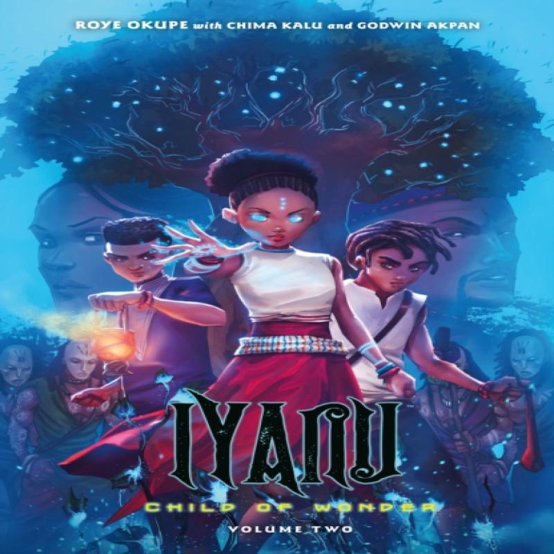 Iyanu Child of Wonder Volume 2 by Spoof Animation Paperback Book 9781506723051