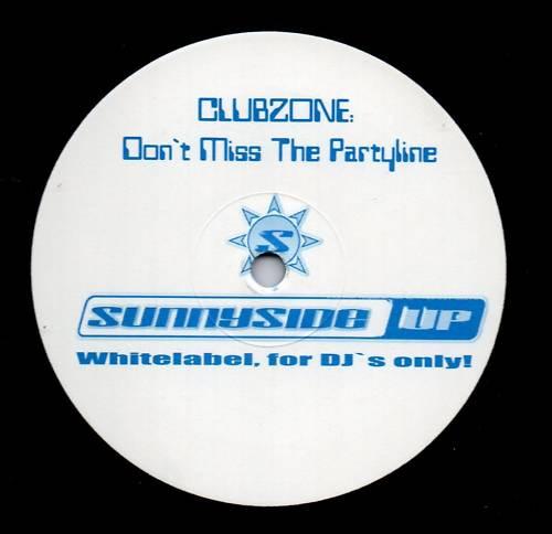 

12inch Record CLUBZONE Dont Miss The Partyline SUN007112 Sunnyside Up 2002 Germany Dance Electronica Used