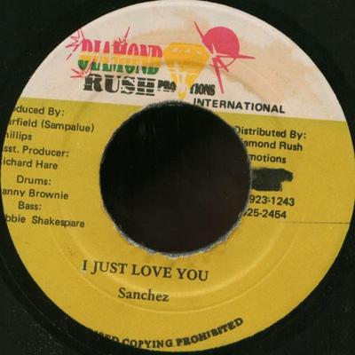 7inch Record SANCHEZ  I Just Love You NONE Diamond Rush Pr Jamaica Reggae Ska  Dub Used