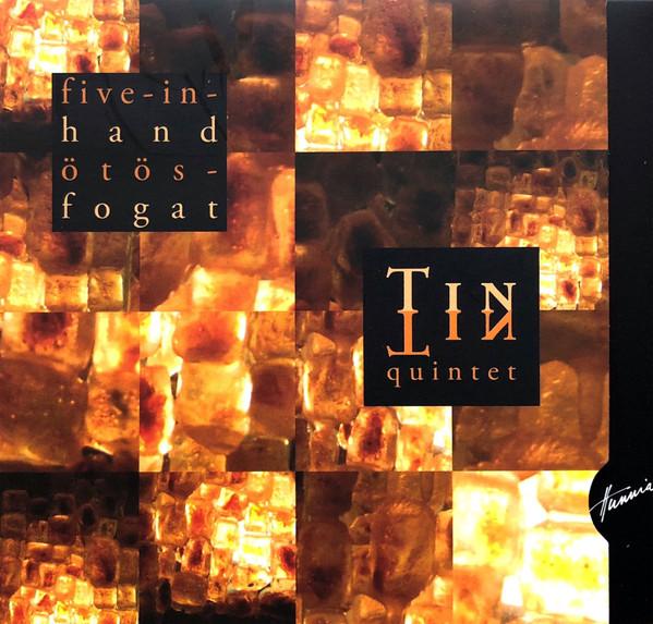 

CD TIN TIN QUINTET - Five-In-Hand HRCD604 Hunnia Records 2006 Hungary Jazz Used