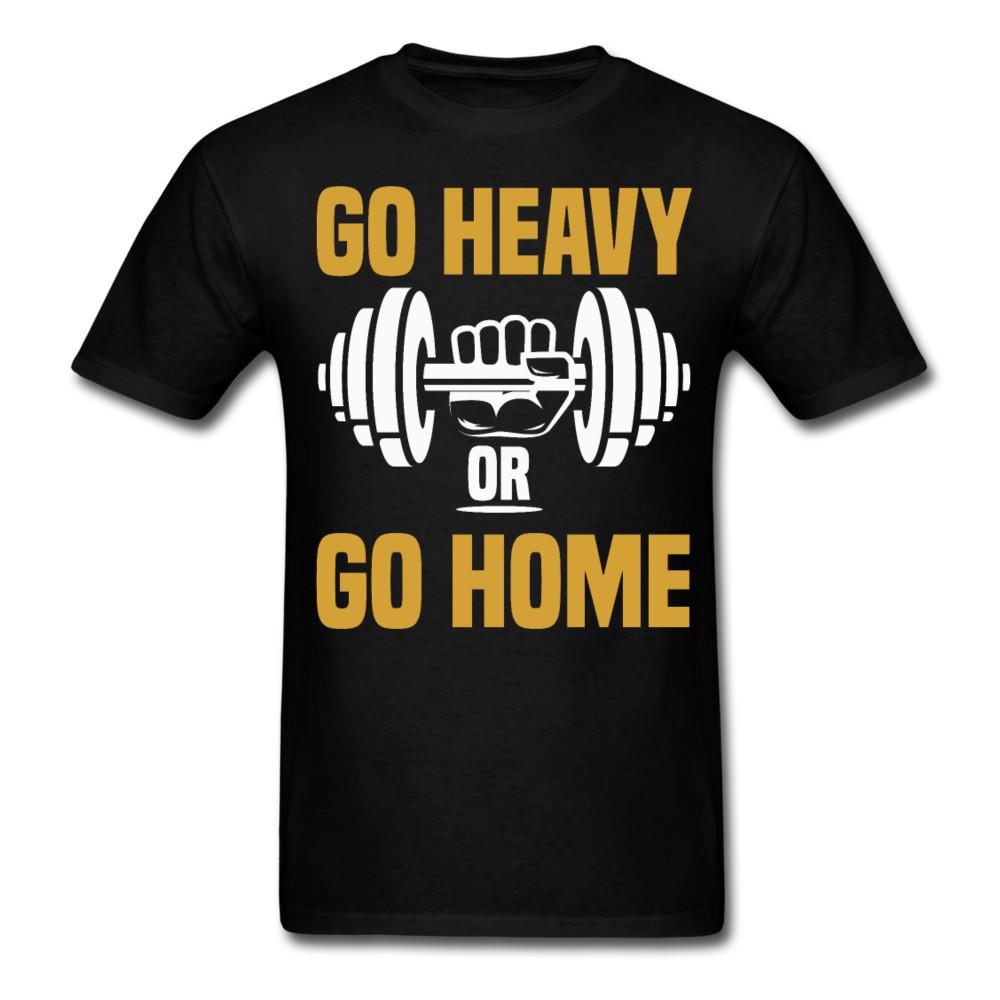 

Gym Motivation shirt Go Heavy or Go Home Tshirt motivational T-Shirt Size S-6XL 4XL