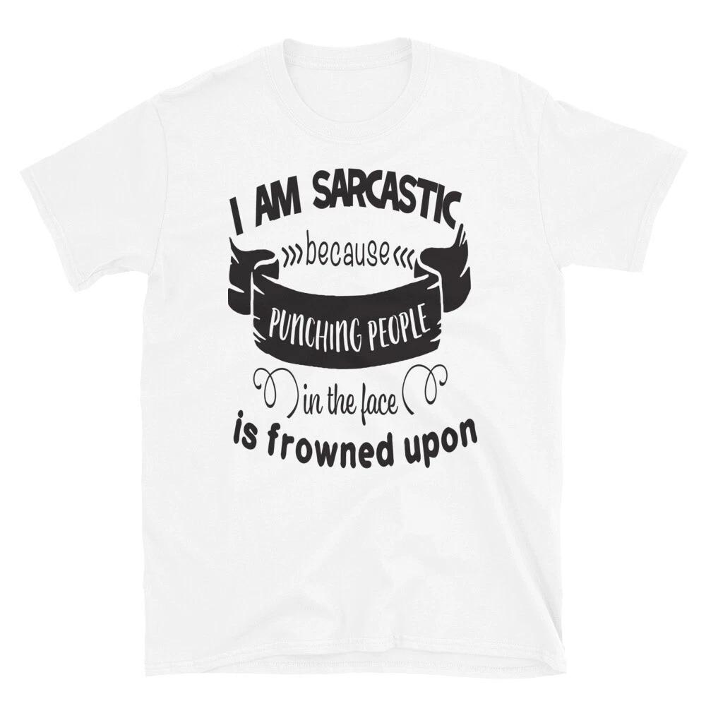 I am Sarcastic T-Shirt S
