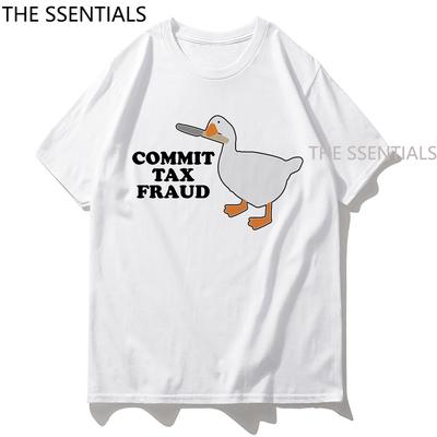 Goose Game Commit Tax Fraud T Shirt Women/Unisex Aesthetic Letter Print No Gender Only Goose Tshirt Daily Funny Graphic Cotton Tees