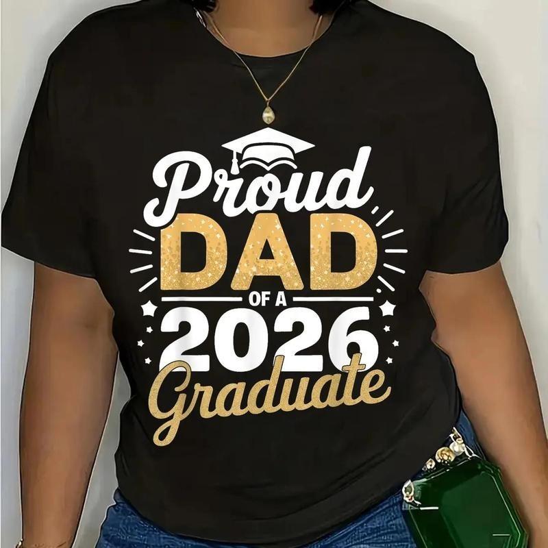 100% Cotton Proud Dad Of A 2026 Graduate Class Of 2026 Dad Graduation T-Shirt Unisex T-Shirt XL