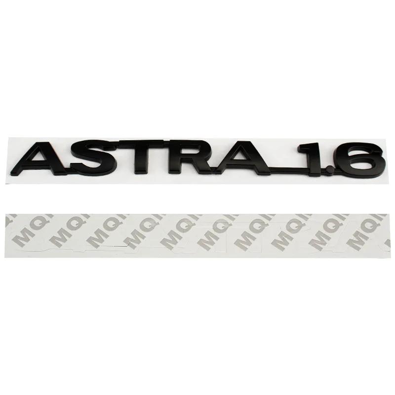 Auto 3D Metall Logo Heckklappe Buchstaben Wörter Emblem Abzeichen Aufkleber Für ASTRA 1.6 Styling Dekoration Autozubehör