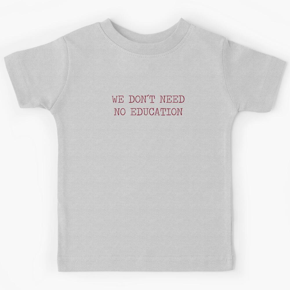 We don´t Need No Education, burgundy Kids T-Shirt 120