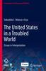 The The United States In a Troubled World : Essays In Interpretation Book