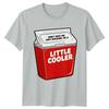 Funny Dont Hate Me Just Because Im A Little Cooler TShirt Novelty Unisex Unisex Tee