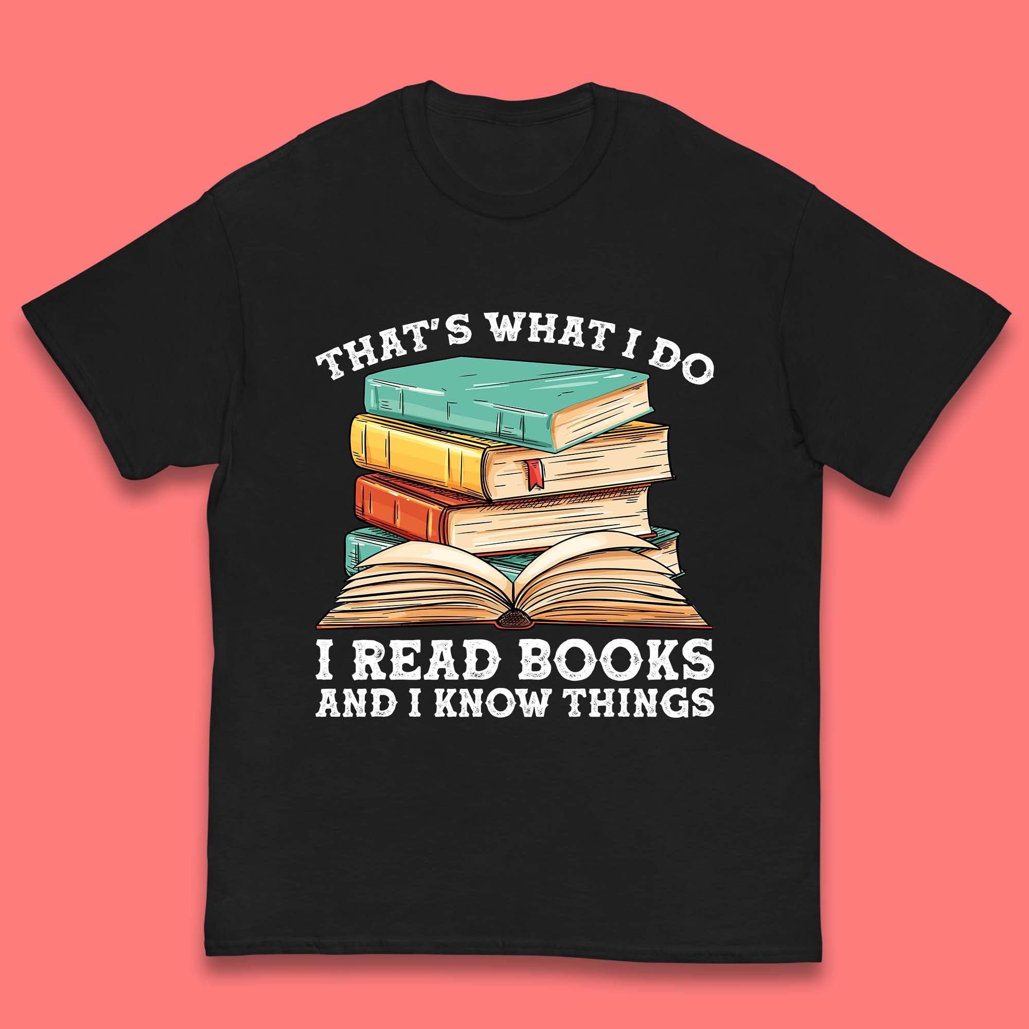 I Read Books And I Know Things Kids T-Shirt 100