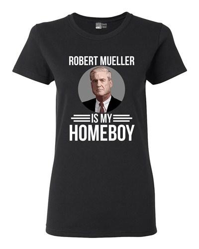 Ladies Robert Mueller Is My Homeboy USA Support Political DT T-Shirt Tee Unisex T-Shirt XL