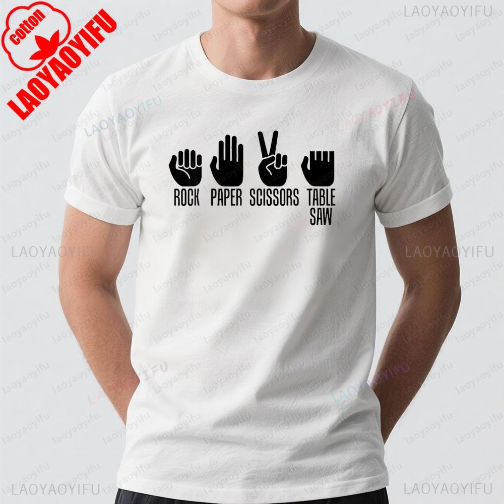 Carpenters Rock Paper Scissor Table Saw TShirt Humorous Satire Safety Awareness Tshirt Men Summer Crewneck Cotton Short Sleeve