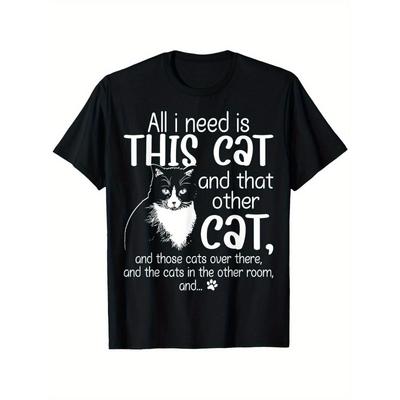European Sizes Funny Cat Lover t-shirt-I Just Need This Cat and That Cat Humorous Graphic Design with Funny Paw Prints
