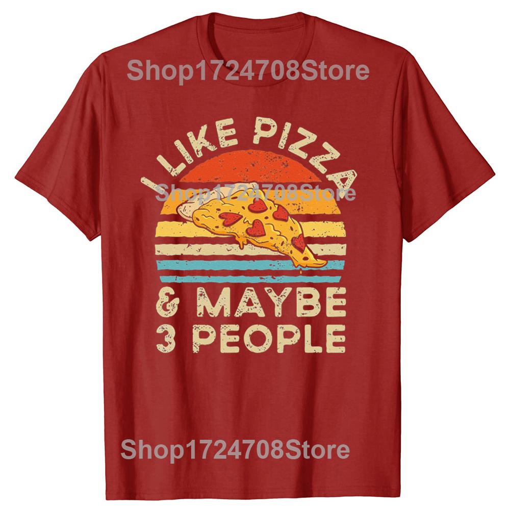 

Funny I Like Pizza And Maybe 3 People Retro Vintage Tshirts Tshirt Men Womens Fashion Casual Oversized 100 Cotton T Shirt S