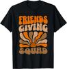Friendsgiving Squad  Shirt Womens Thanksgiving Squad T- Shirt