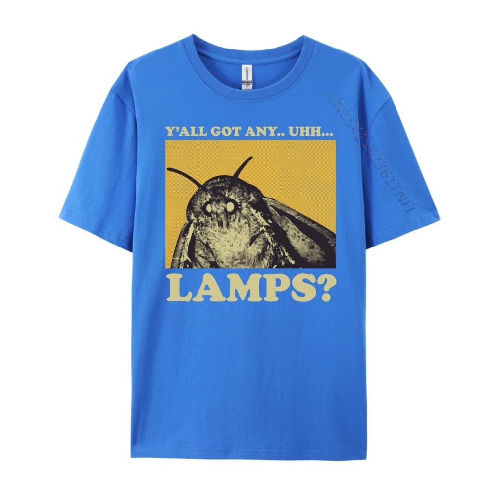 Y All Got Any Lamps Moth Meme Lamp Shirt Free Shippping Items Lowest Prices Women Brand Clothing T-shirt
