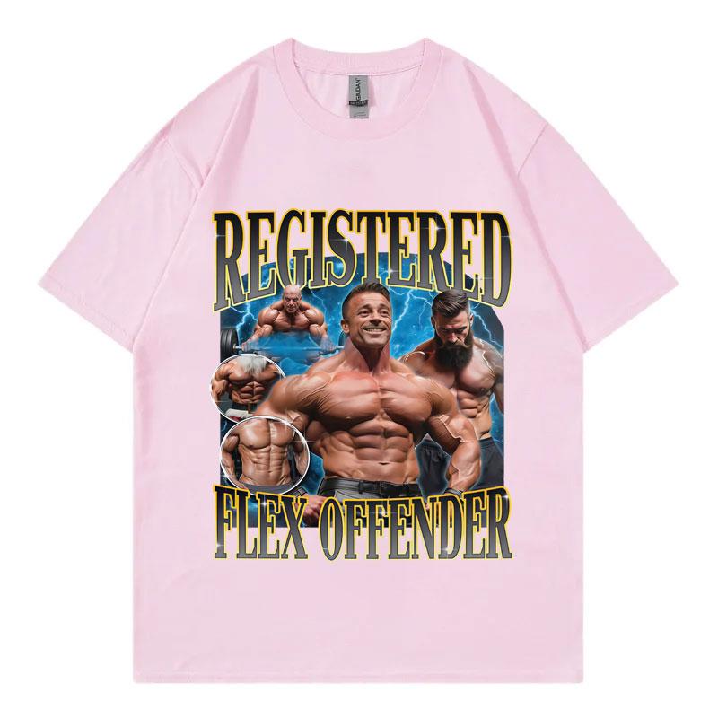 Registered Flex Offender Funny Bodybuilding Meme TShirt Fashion Vintage Short Sleeve Tshirts Unisex Casual Oversized T Shirts