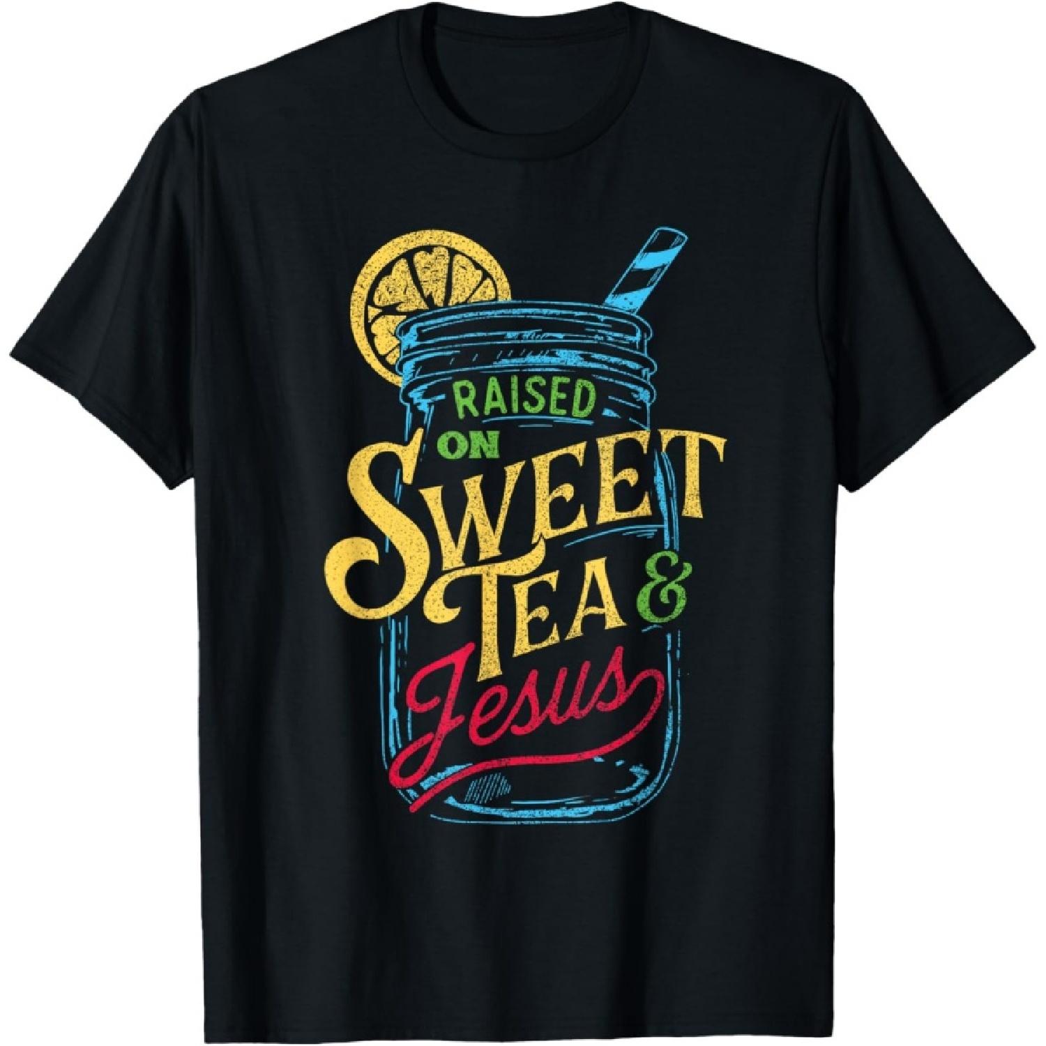 Raised On Sweet Tea & Jesus - Southern Pride Iced Tea T-Shirt S