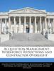 Kniha Acquisition Management : Workforce Reductions and Contractor Oversight