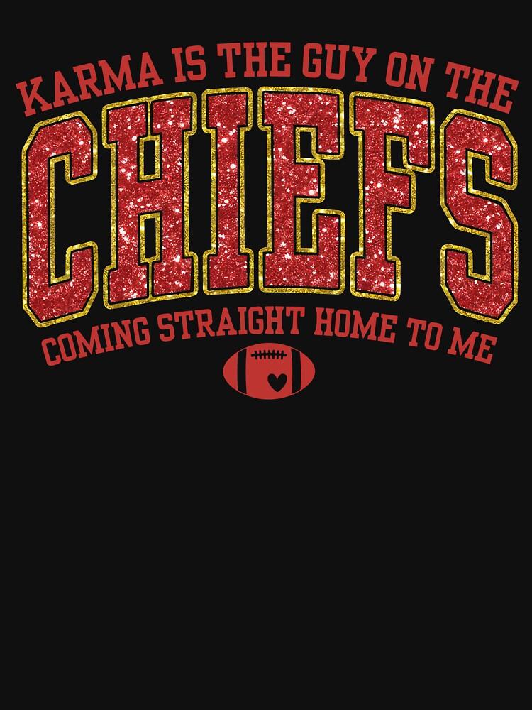 Karma Is The Guy On The Chiefs Travis Kelce Taylor Essential T-Shirt
