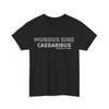 Mundus Sine Caesaribus a World Without Caesars Women Men T-shirt