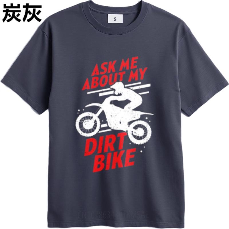 Vintage Tshirt Minimalist Tshirt Adult Teenagers short sleeve tshirt Casual Ask Me About My Dirt Bike Comfort For men Tshirt