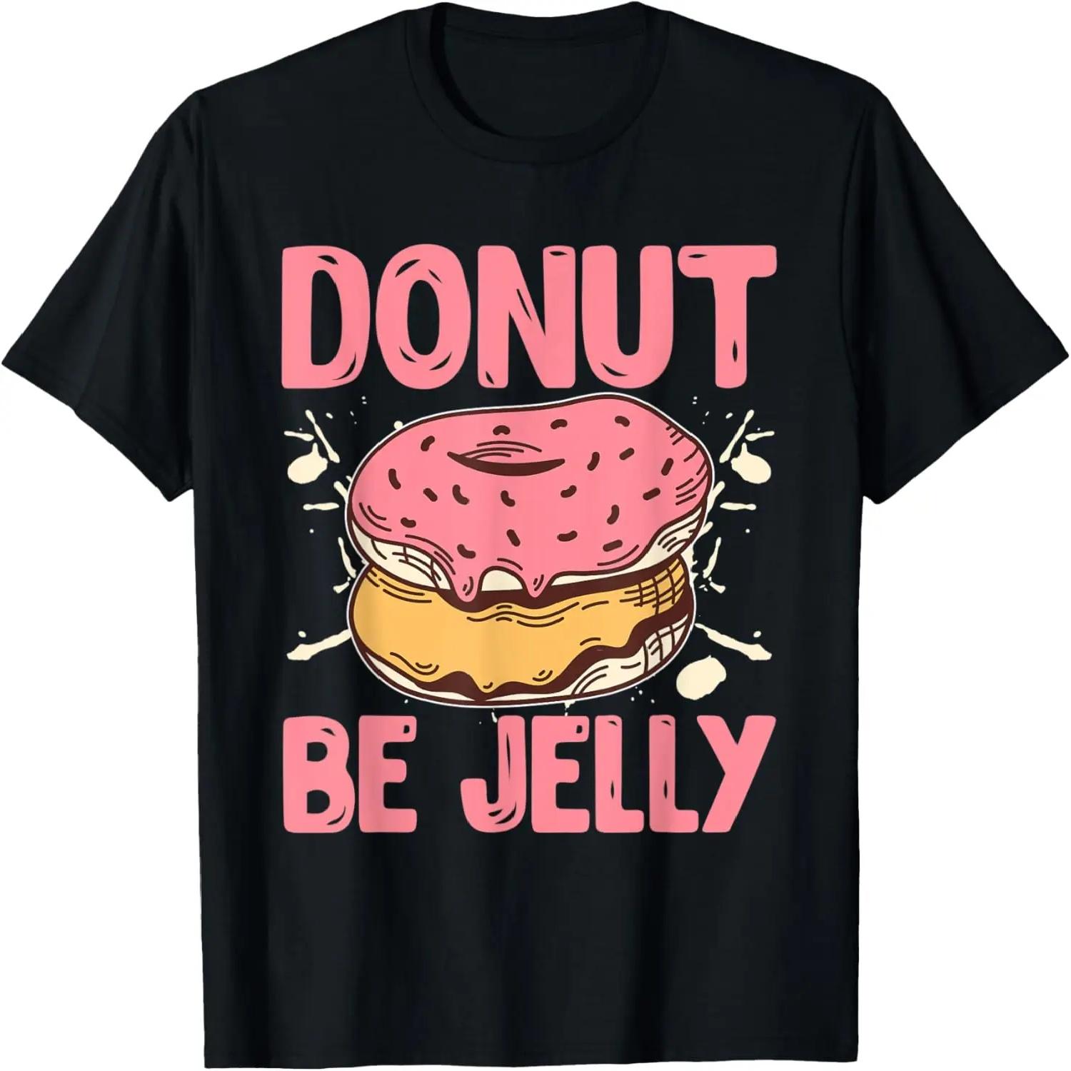 Donut Be Jelly T-Shirt S