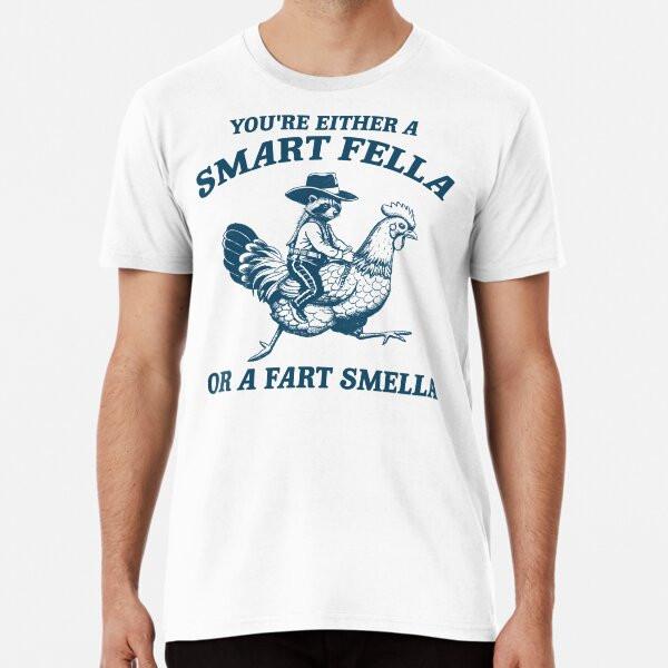 

Are You A Smart Fella Or Fart Smella Funny T-Shirt S-5XL Best T-Shirt 4XL