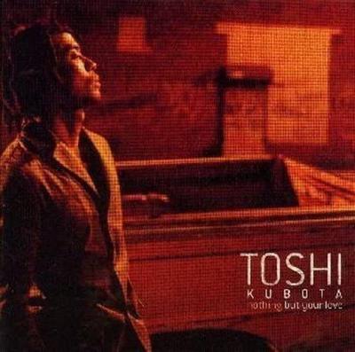 CD TOSHI KUBOTA, TOSHINOBU KUBOTA; PLA - Nothing But Your Love SRCS2300 SME Records 2000 Japan Japanese Pop/Rock Used