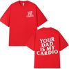 Your Mom Is My Cardio Gym T-Shirt Funny Sarcastic Sayings Joke Short Sleeve T-shirts Cotton Tee Shirt Oversized Tops Streetwear