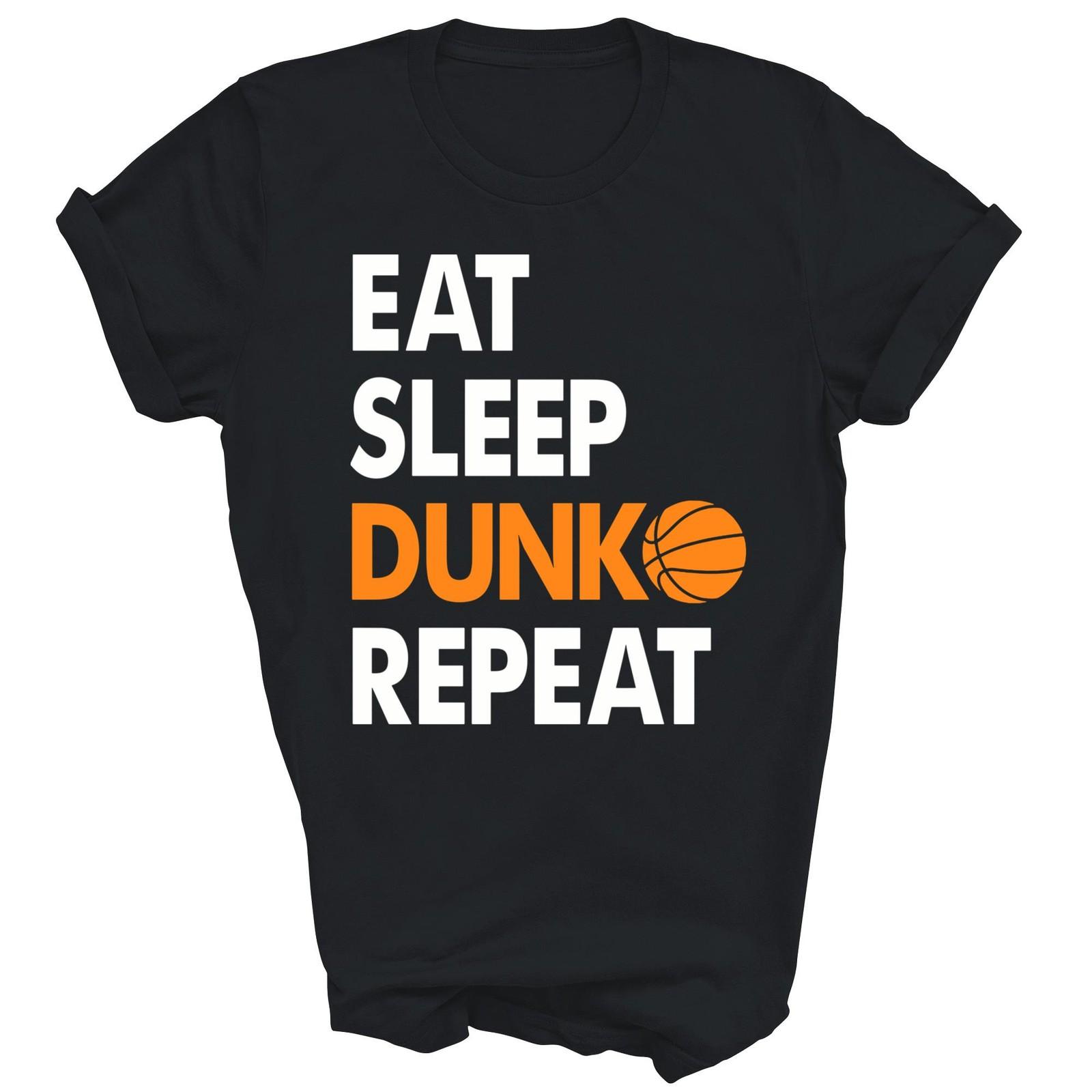Eat Sleep Dunk Repeat Funny Basketball Unisex Shirt Gift XXXXL