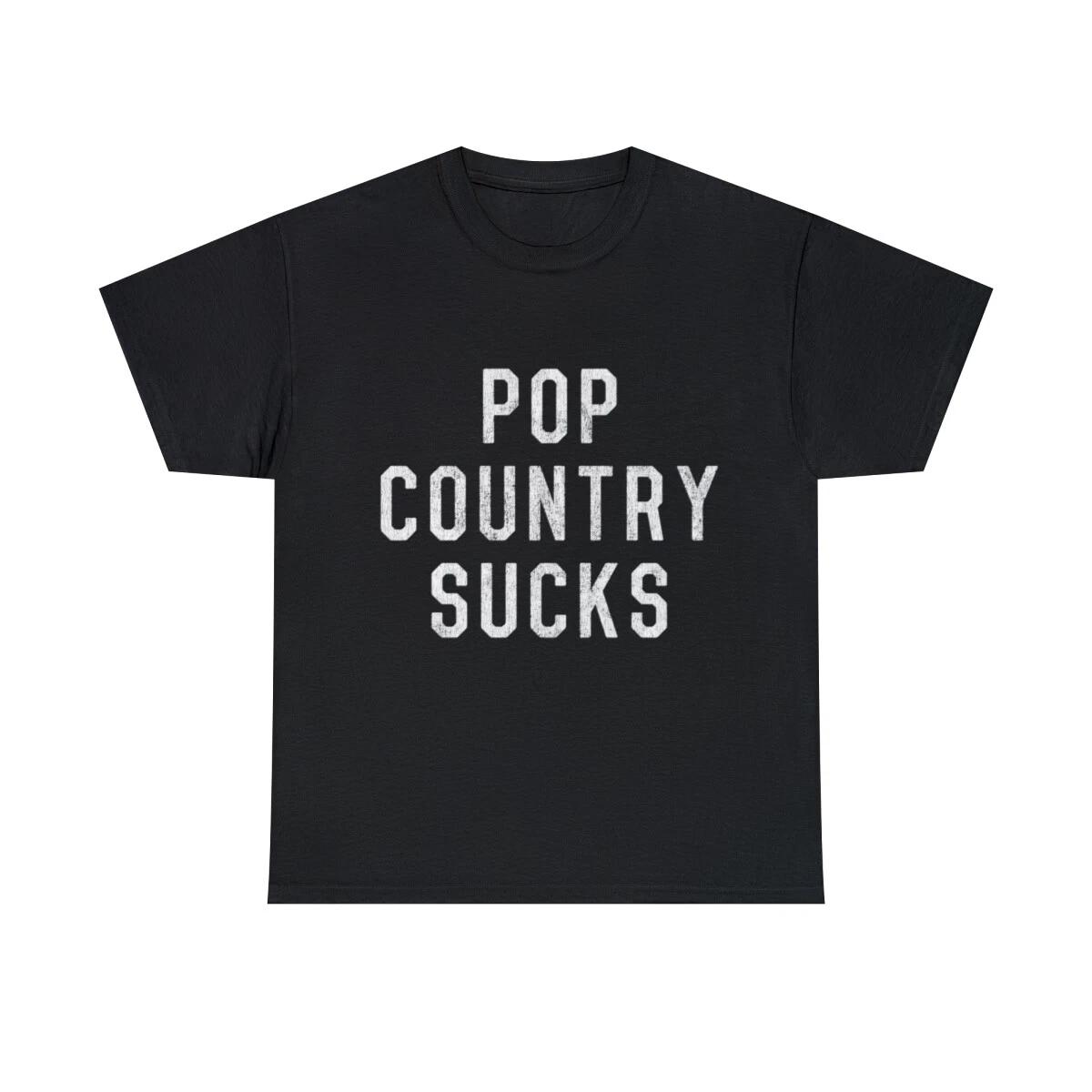 Pop Country Sucks Graphic Tee Shirt, S-5XL M