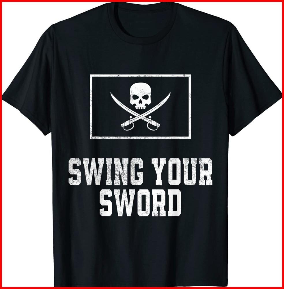 Swing Your Sword Vintage Black T-Shirt S-3XL Unisex T-Shirt XXL