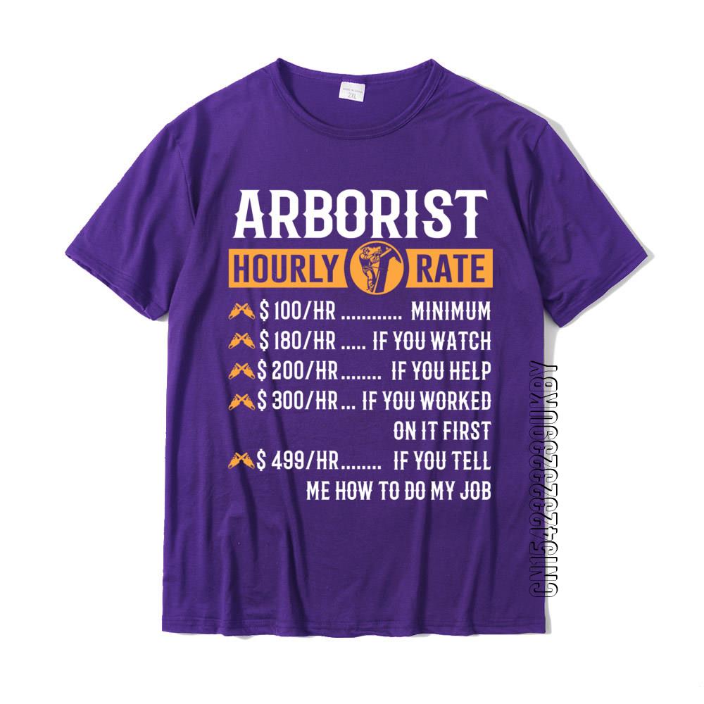 Funny Arborist Gifts Arborist Hourly Rate Prevailing 3d Printed T Shirts Cotton Unisex Tops Tees Group Team Tshirt Custom