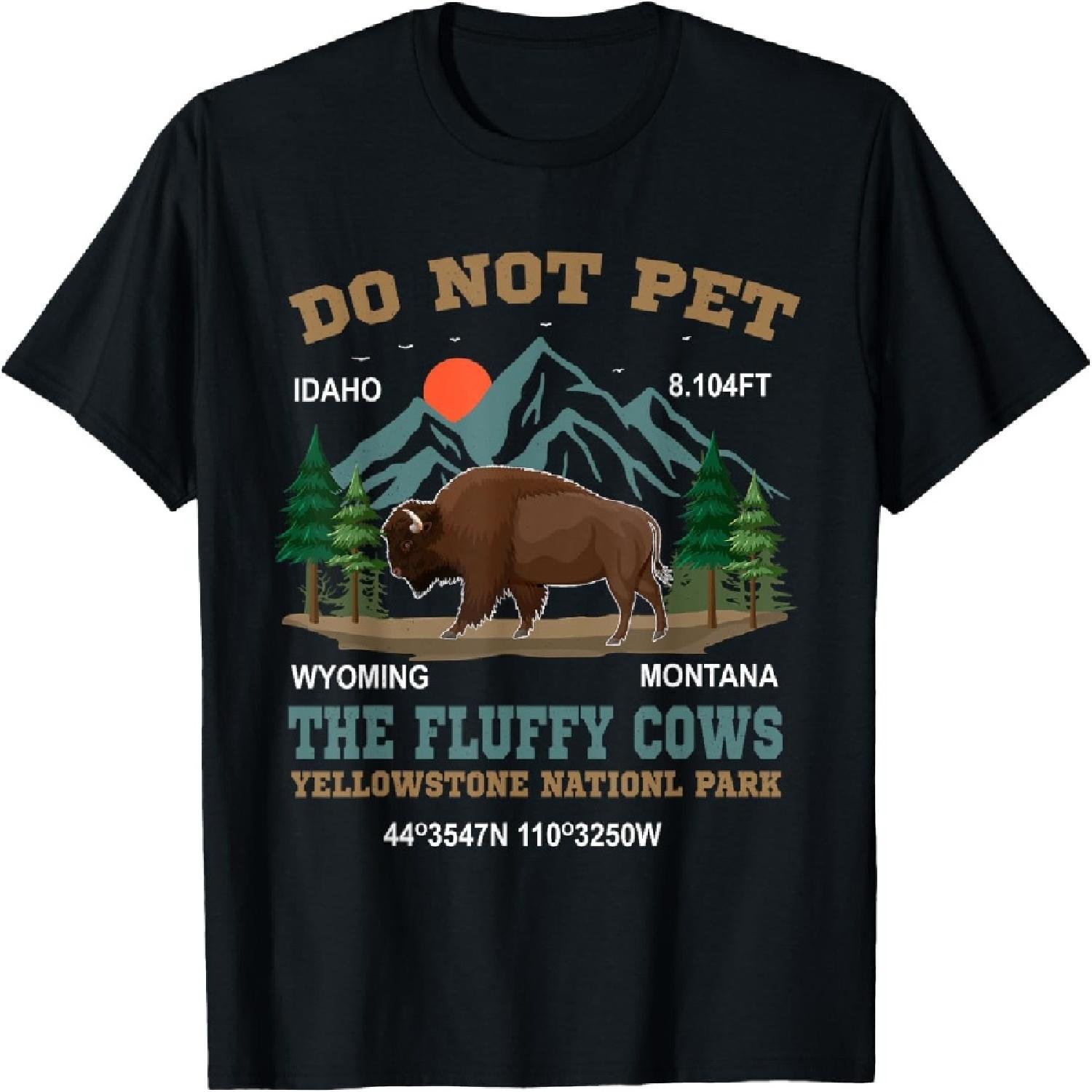Do Not Pet the Fluffy Cows Bison Yellowstone National Park T-Shirt S