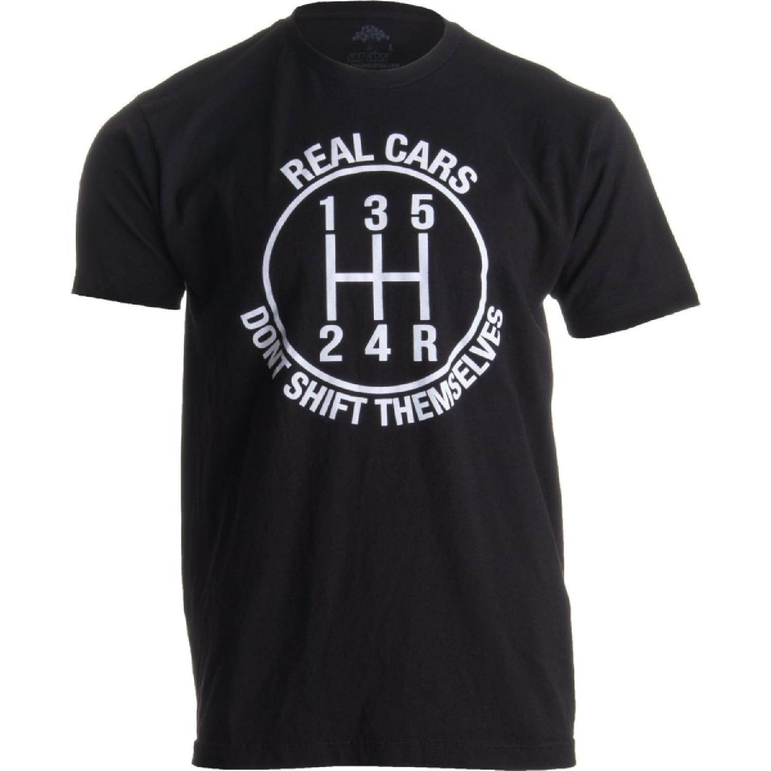 Real Cars Don t Shift Themselves _ Funny Auto Racing Mechanic Manual T-Shirt XXXXXL разноцветный