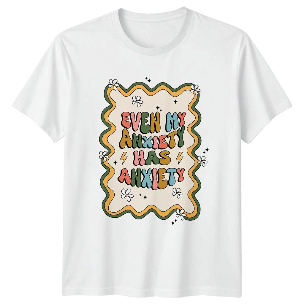 Even My Anxiety Has Anxiety Unisexs TShirt Unisextal Health Awareness Birthday Gift