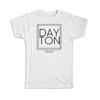 Geschenk-T-Shirt : DAYTON Ohio Quadratische Moderne Minimalistische Schriftart