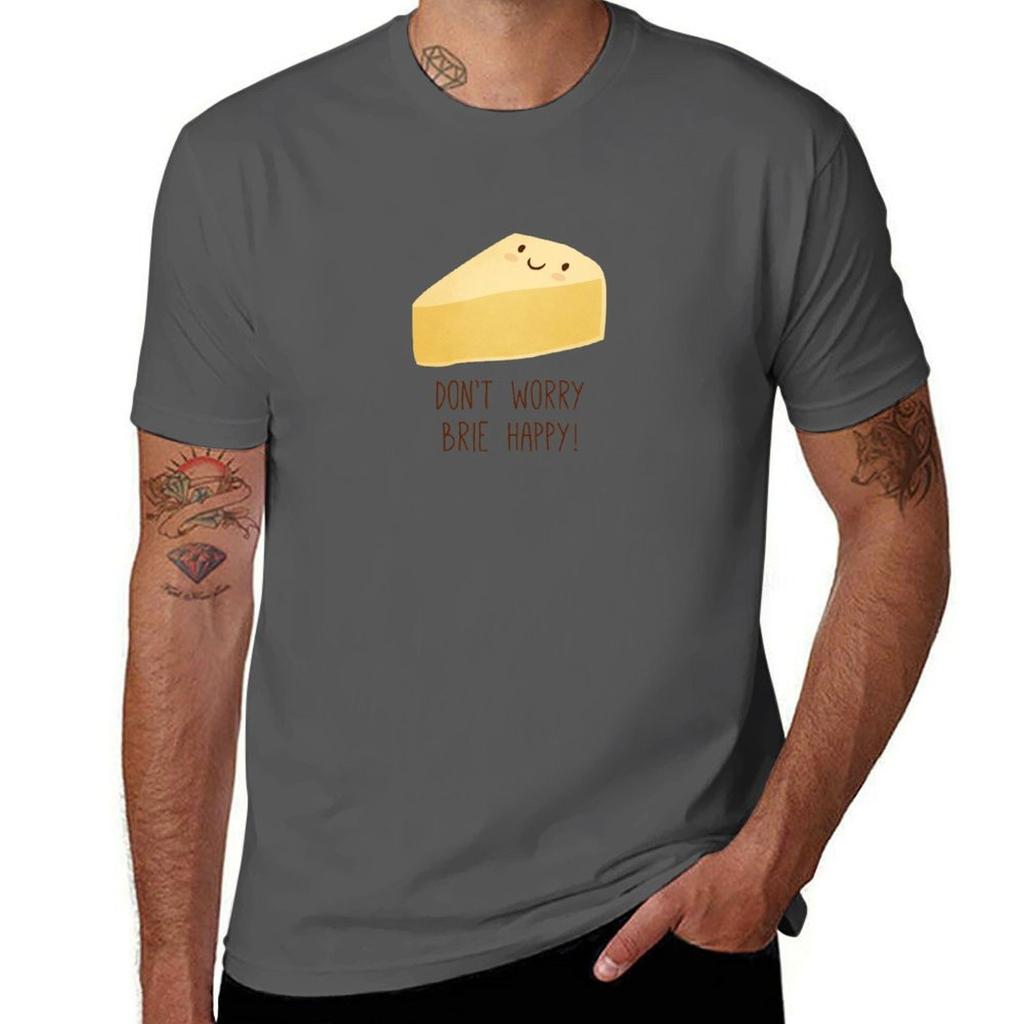 Dont Worry Brie Happy Tshirt Classic Graphic Short Sleeve Top