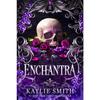 Enchantra Paperback by Kaylie Smith UKN1607
