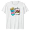 Coffee Teach Repeat Unisexs TShirt Teacher Appreciation Gift For Her