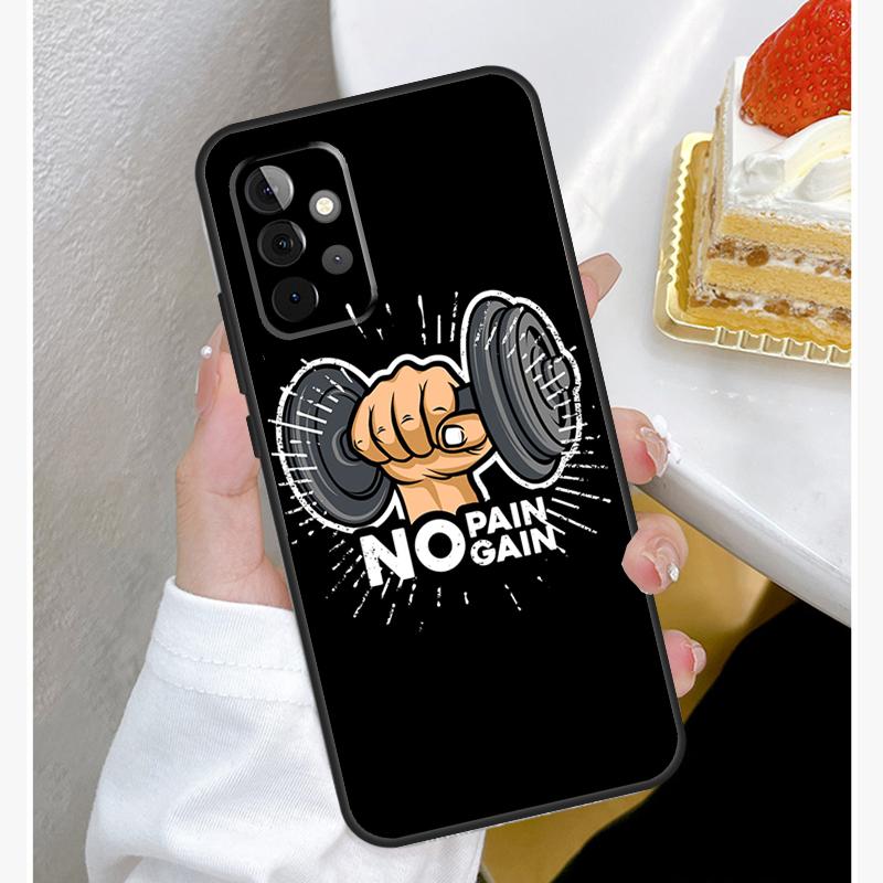 No Pain No Gain Gym Funda For Samsung Galaxy A52 A32 A12 A14 A34 A54 A51 A71 A53 A33 A13 A15 A25 A35 A55 Case