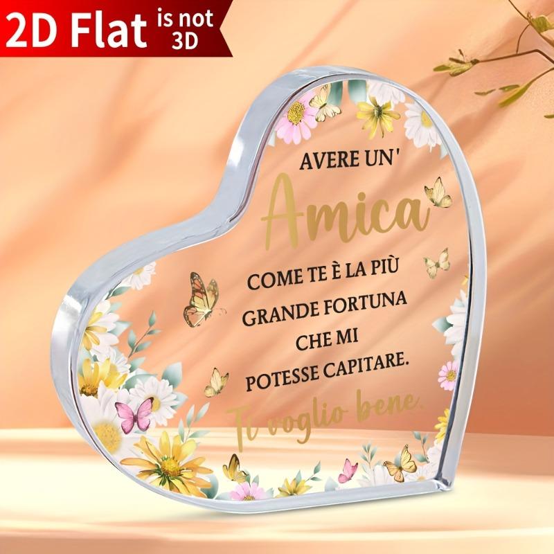 

2D Flat Italian Creative Heart Shaped Acrylic Friend Gift Acrylic Desktop Decoration, Best Friend Birthday Gift, Suitable for wall decoration, porch, 10*8.6CM