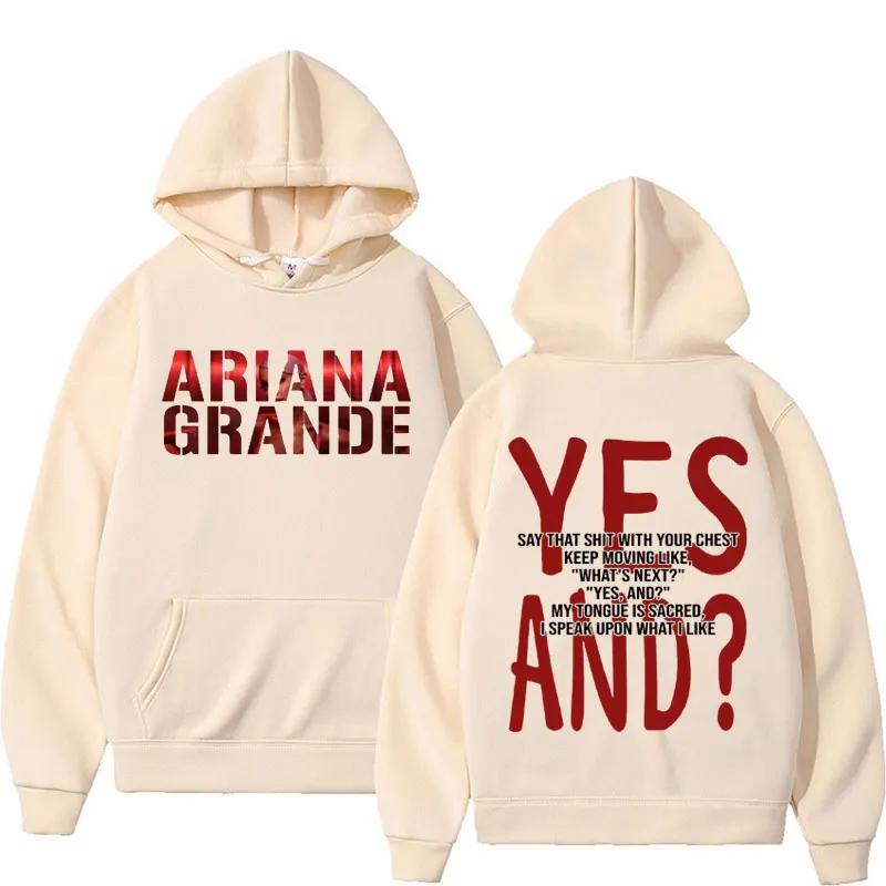 Yes and Ariana Tour New Album 2024 Hoodies Men Women Harajuku Hip Hop Punk Sweatshirts Male Casual Long Sleeve Hoodie Streetwear