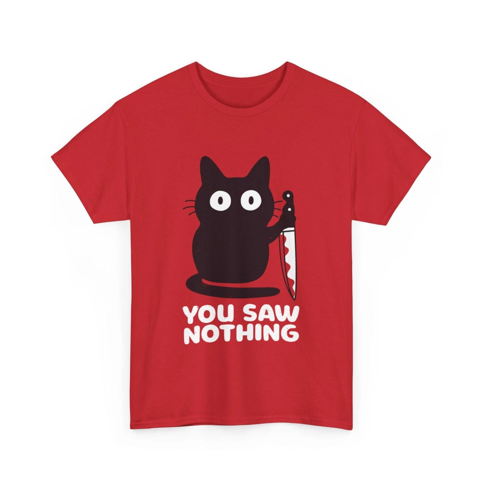 You Saw Nothing Cat Shirt | Funny Black Cat Shirt Women & Men | You Saw Nothing 2XL