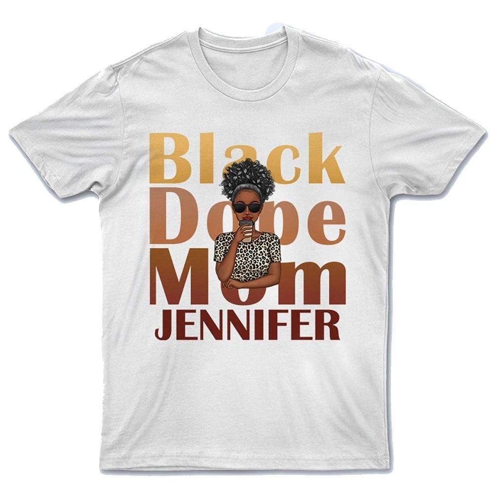 

Custom Name Black Dope Mom Tee, Black Queen T-shirt for Mother s Day Gift S