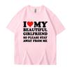 I Love My Boyfriend Clothes I Love My Girlfriend T Shirt Men Women Summer Graphic Short Sleeve Tops Tee
