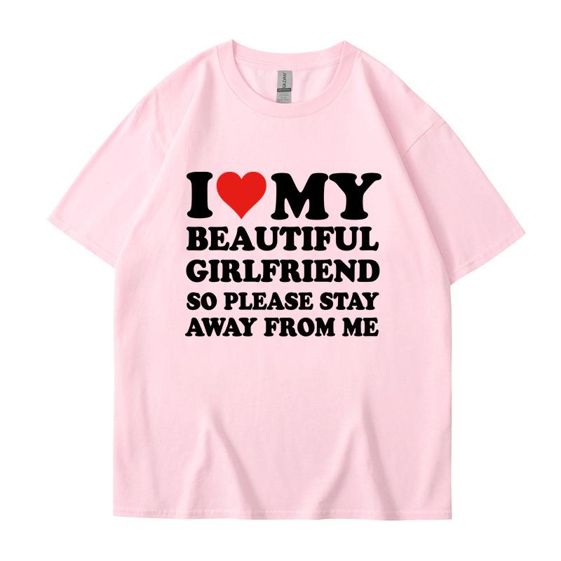 I Love My Boyfriend Clothes I Love My Girlfriend T Shirt Men Women Summer Graphic Short Sleeve Tops Tee