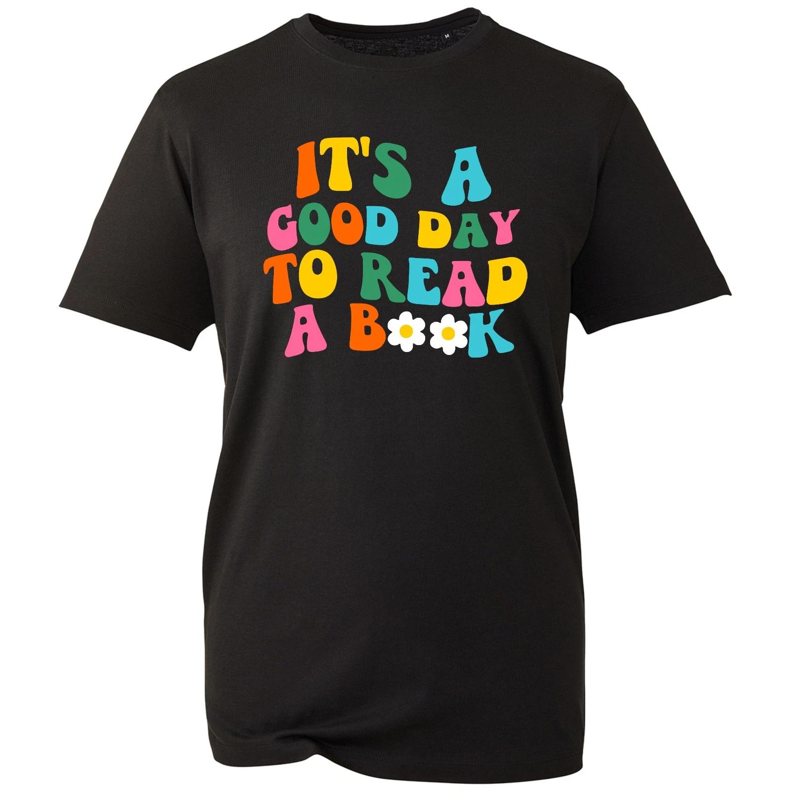 Book Day T-shirt Its A Good Day To Read Top Latest Kid s Men s Unisex Gift Tee M