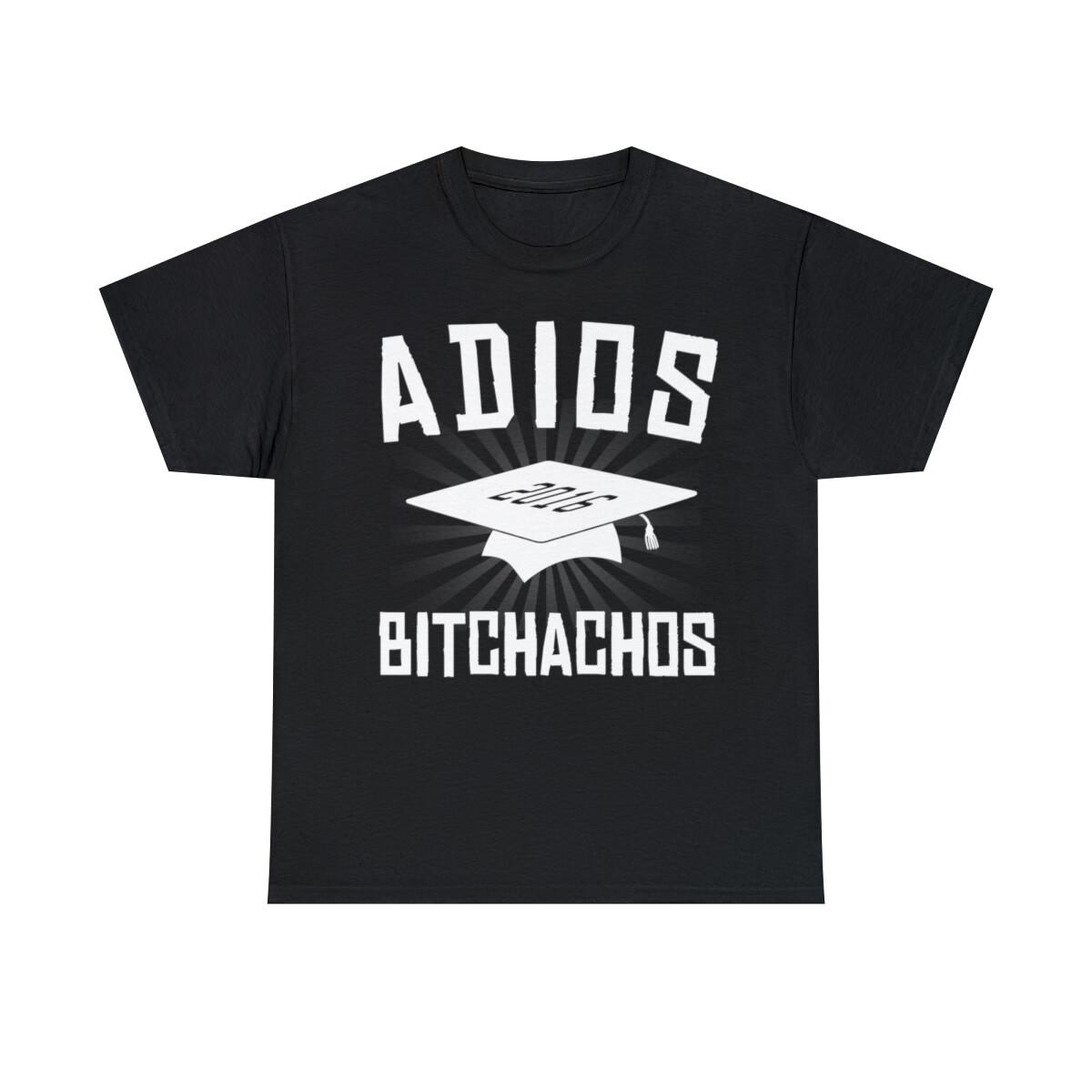 Adios Bitchachos Graduation Short Sleeve Graphic T-Shirt, Sizes S-5XL XL
