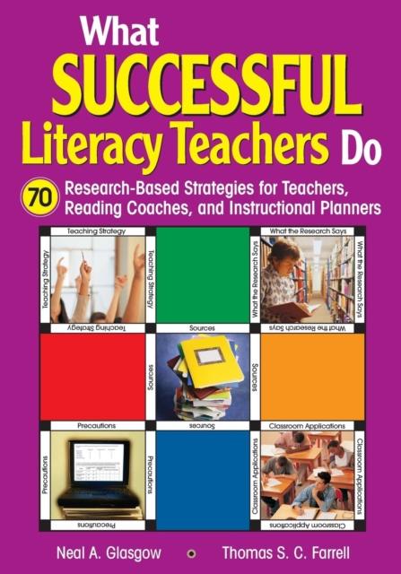 The What Successful Literacy Teachers Do : 70 Research-Based Strategies for Teachers, Reading Coaches, and Instructional Planners Book